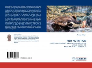 neues Buch – Ayodeji Adeoye – FISH NUTRITION / GROWTH PERFORMANCE AND BLOOD PARAMETERS OF AFRICAN CATFISH FED MANGO PEEL MEAL-BASED DIETS