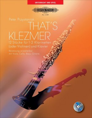 neues Buch – Peter Przystaniak – That's Klezmer / 12 Stücke für 1 - 2 Klarinetten (oder Violinen) und Klavier Besetzung erweiterbar mit Viola, Cello, Bass, Gitarre. Bearbeitungen und Originalstücke / Peter Przystaniak (u. a.) / 30 S.