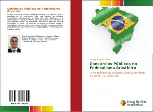 Consórcios Públicos no Federalismo Brasileiro / Uma análise dos aspectos técnico-jurídicos da Lei n° 11.107 2005