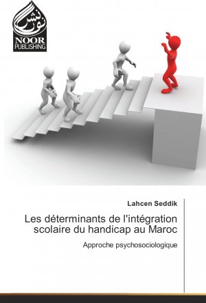 Les déterminants de l'intégration scolaire du handicap au Maroc / Approche psychosociologique