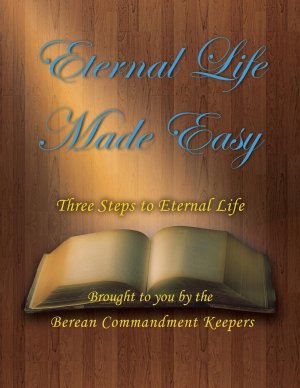 Eternal Life Made Easy / Three Steps to Eternal Life