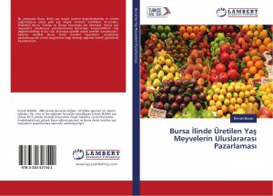 Bursa ¿linde Üretilen Ya¿ Meyvelerin Uluslararas¿ Pazarlamas¿