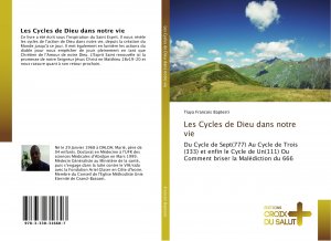 neues Buch – Francois Baptesti – Les Cycles de Dieu dans notre vie / Du Cycle de Sept(777) Au Cycle de Trois (333) et enfin le Cycle de Un(111) Ou Comment briser la Malédiction du 666