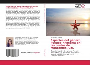 neues Buch – María Rivera-Vilarelle – Especies del género Pseudo-nitzschia en las costas de Manzanillo, Col. / Caracterización del género Pseudo-nitzchia en las bahías de Manzanillo (Octubre 2009-Octubre 2010) Tesis de Maestría