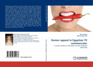 Humor appeal in Egyptian TV commercials: / A content analysis on Ramadan and Non Ramadan advertising