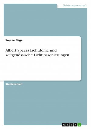 Albert Speers Lichtdome und zeitgenössische Lichtinszenierungen