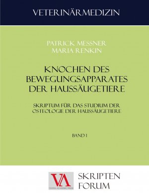 Knochen des Bewegungsapparates der Haussäugetiere / Skriptum für das Studium der Ostologie der Haussäugetiere