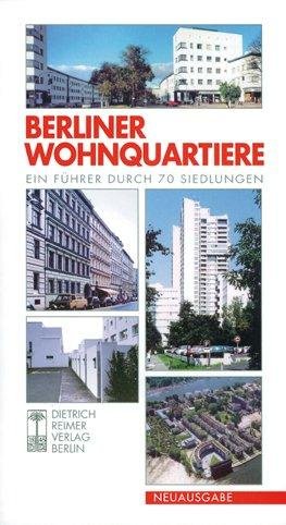 neues Buch – Berliner Wohnquartiere / Ein Führer durch 70 Siedlungen in Ost und West