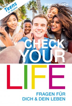 CHECK YOUR LIFE Teens / Fragen für Dich & Dein Leben