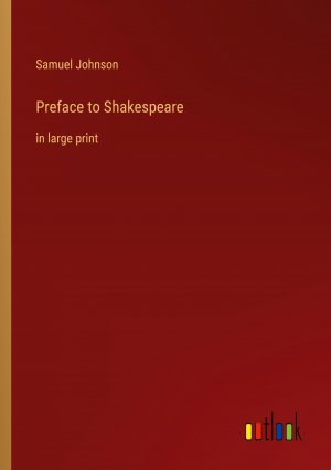 Preface to Shakespeare / in large print / Samuel Johnson / Taschenbuch / Paperback / Englisch / 2023 / Outlook Verlag / EAN 9783368342944