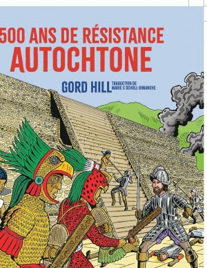 neues Buch – Gord Hill – 500 ans de résistance autochtone / Gord Hill / Taschenbuch / Paperback / Französisch / 2023 / Prise de parole / EAN 9782897443955