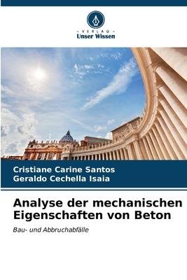 neues Buch – Santos, Cristiane Carine – Analyse der mechanischen Eigenschaften von Beton / Bau- und Abbruchabfälle