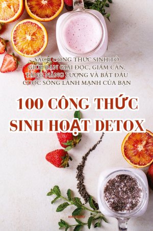 100 CÔNG TH¿C SINH HO¿T DETOX