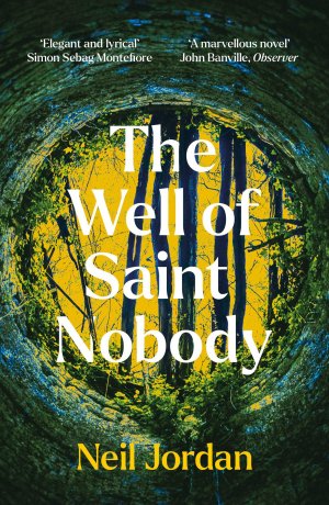 neues Buch – Neil Jordan – The Well of Saint Nobody