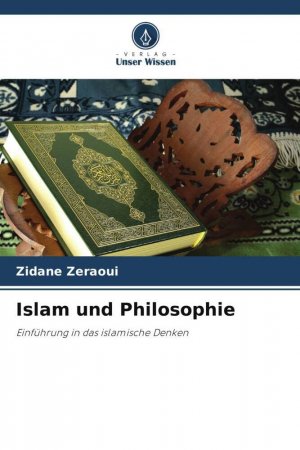 neues Buch – Zidane Zeraoui – Islam und Philosophie / Einführung in das islamische Denken