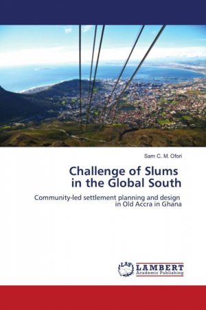 Challenge of Slums in the Global South / Community-led settlement planning and design in Old Accra in Ghana