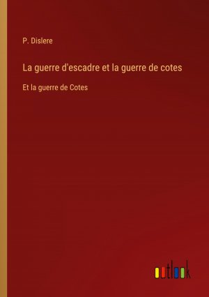 La guerre d'escadre et la guerre de cotes / Et la guerre de Cotes