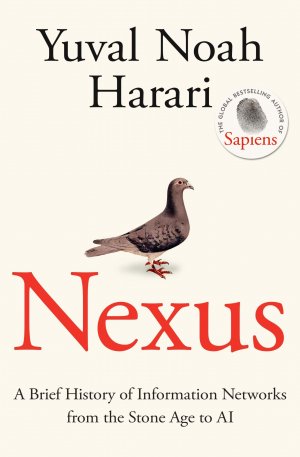 neues Buch – Harari, Yuval Noah – Nexus / A Brief History of Information Networks from the Stone Age to AI / Yuval Noah Harari / Buch / XXXII / Englisch / 2024 / Random House UK Ltd / EAN 9781911717089