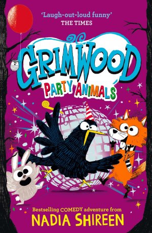 neues Buch – Nadia Shireen – Grimwood: Party Animals / The Times Children's Book of the Week