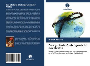 Das globale Gleichgewicht der Kräfte / Weltordnung: Paradigmenwechsel vom Unilateralismus zum Multilateralismus und nicht zur Multipolarität