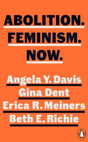 neues Buch – Davis, Angela Y – Abolition. Feminism. Now.