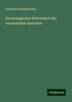 Etymologisches Wörterbuch der romanischen Sprachen