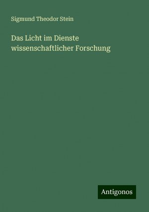 Das Licht im Dienste wissenschaftlicher Forschung