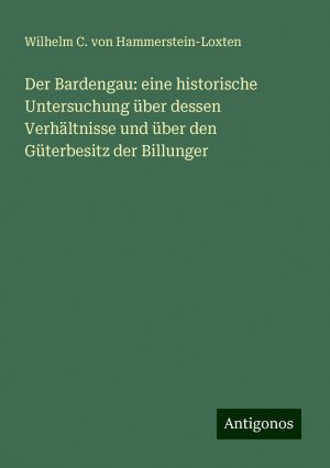 Der Bardengau: eine historische Untersuchung über dessen Verhältnisse und über den Güterbesitz der Billunger