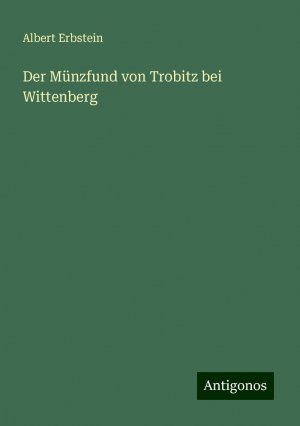 Der Münzfund von Trobitz bei Wittenberg