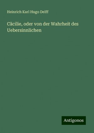 Cäcilie, oder von der Wahrheit des Uebersinnlichen