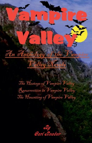 Vampire Valley / An Anthology of the Vampire Valley Novels