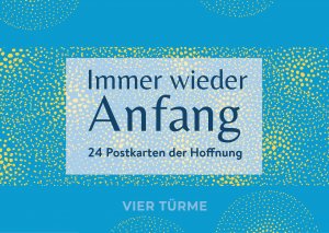 neues Buch – Antonie Herltein – Immer wieder Anfang / 24 Postkarten der Hoffnung