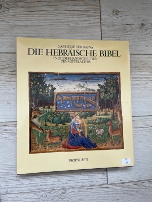 gebrauchtes Buch – Sed-Rajna, Gabrielle und Peter Hahlbrock – Die hebräische Bibel in Bilderhandschriften des Mittelalters Gabrielle Sed-Rajna. [Aus d. Franz. von Peter Hahlbrock. Übers. d. Bildkommentare von Helga Huttenmüller ...]