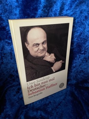 gebrauchtes Buch – Uwe Soukup – Ich bin nun mal Deutscher - Sebastian Haffner. Eine Biografie Eine Biographie