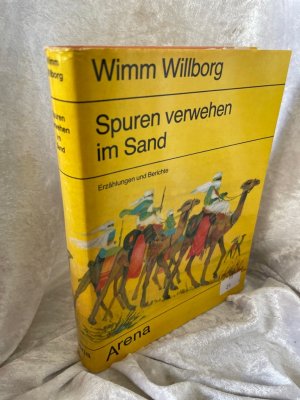 Spuren verwehen im Sand. Geschichten und Berichte aus den Wüstengebieten der Erde