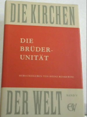 Die Brüder-Unität (Die Kirchen der Welt, Band 5)