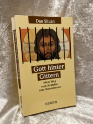 gebrauchtes Buch – Siluan, Dan und Josef G Plöger – Gott hinter Gittern Mein Weg vom Straftäter zum Ikonenmaler