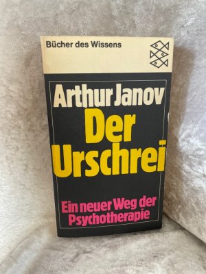 Der Urschrei. Ein neuer Weg der Psychotherapie