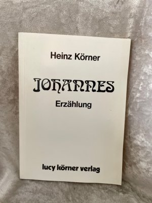 gebrauchtes Buch – Heinz Körner – Johannes: Erzählung