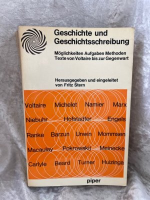 Geschichte und Geschichtsschreibung. Möglichkeiten, Aufgaben, Methoden. Texte von Voltaire bis zur Gegenwart.