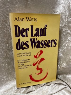 Der Lauf des Wassers. Eine Einführung in den Taoismus