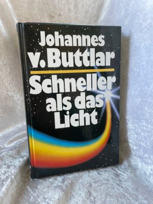 gebrauchtes Buch – v., Buttlar Johannes – Schneller als das Licht . Von den grenzenlosen Möglichkeiten des Menschen.