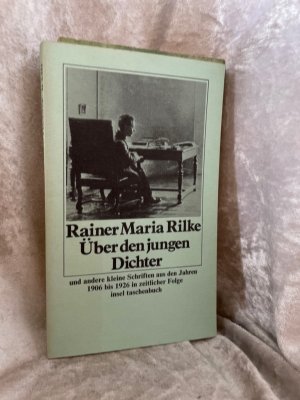 gebrauchtes Buch – Rilke, Rainer M – Über den jungen Dichter Und andere kleine Schriften aus den Jahren 1906 bis 1926 in zeitlicher Folge