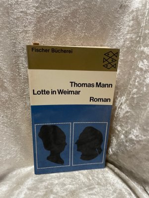 Lotte in Weimar . Roman .