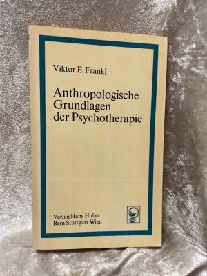 Anthropologische Grundlagen der Psychotherapie