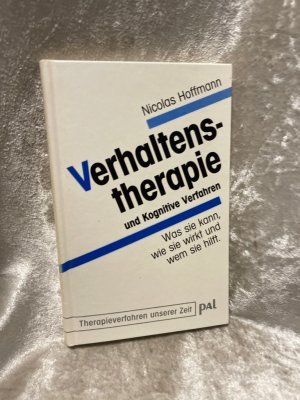 gebrauchtes Buch – Nicolas Hoffmann – Verhaltenstherapie und Kognitive Verfahren: Was sie kann, wie sie wirkt und wem sie hilft (Therapieverfahren unserer Zeit) Was sie kann, wie sie wirkt und wem sie hilft