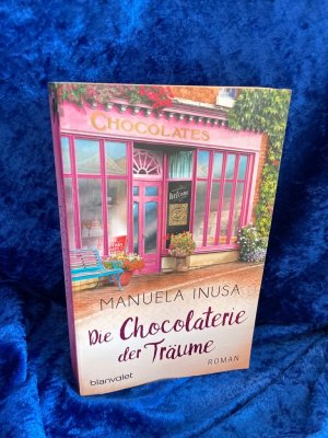 gebrauchtes Buch – Manuela Inusa – Die Chocolaterie der Träume: Roman (Valerie Lane, Band 2) Roman