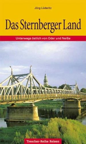 gebrauchtes Buch – Lüderitz, Jörg, Sabine Fach und Bernd Schwenkros – Das Sternberger Land: Unterwegs östlich von Oder und Neiße (Trescher-Reiseführer) Unterwegs östlich von Oder und Neiße