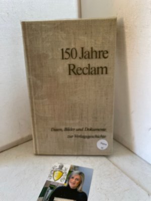 gebrauchtes Buch – 150 Jahre Reclam. Daten, Bilder und Dokumente zur Verlagsgeschichte. 1828-1978