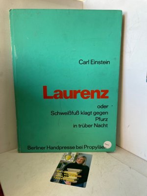 Laurenz oder Schweißfuß klagt gegen Pfurz in trüber Nacht. Erstdruck eines Textes aus dem Carl-Einstein-Archiv bei der Akademie der Künste. Herausgegeben […]